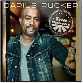 Download track True Believers Darius Rucker