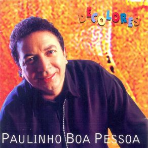 Download track Decolores Paulinho Boa Pessoa