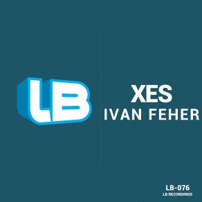 Download track XES (Original Mix) Ivan Feher