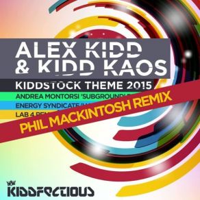 Download track All Messed Up (Kiddstock Theme) (Phil Mackintosh Remix) Alexkid, Kidd Kaos