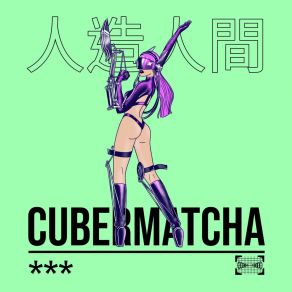 Download track 人造人間 Cybermatcha