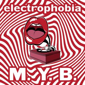 Download track M. Y. B. Electrophobia