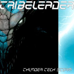 Download track THUNDER TECH STORM (Tribe Master) Tribeleader