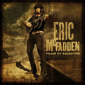 Download track Train To Salvation Eric McFadden