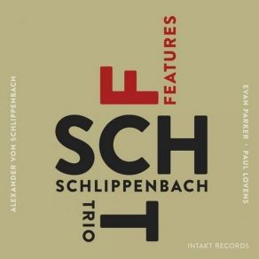 Download track Feature 10 Alexander Von Schlippenbach Quartet, Schlippenbach Trio