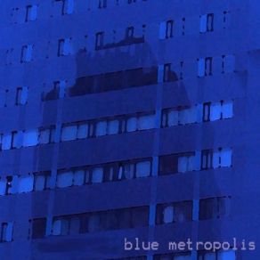 Download track Blue Metropolis Mike Rix