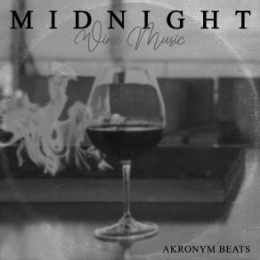 Download track Pinot Noir Groove Akronym Beats