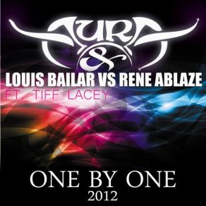 Download track One By One 2K12 (Piano Edit) Tiff Lacey, Aura, Louis Bailar, Rene Ablaze