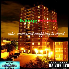 Download track Who Ever Said Trapping Is Dead King Sosa