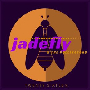 Download track Sunday JadeFly And The Pollinators