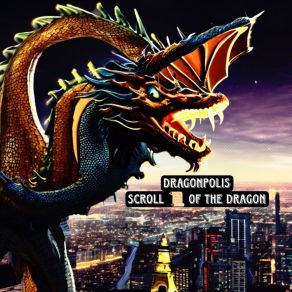 Download track Dragonpolis Scroll Of The Dragon