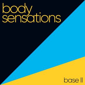 Download track Body Sensations (Psychadelik Pedestrian Remix) Base II