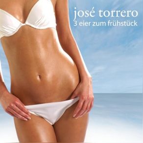 Download track 3 Eier Zum Frühstück (Original-Version 2009) José Torrero