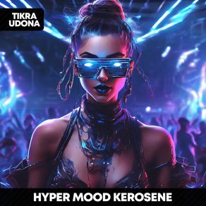 Download track Kerosene (Sped Up) HYPER MOOD