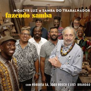 Download track Fazendo Samba Moacyr Luz E Samba Do Trabalhador