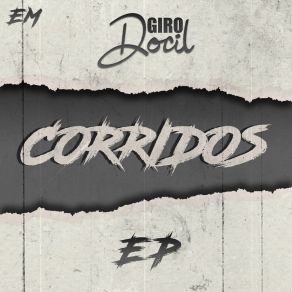 Download track El Compadron Giro Docil