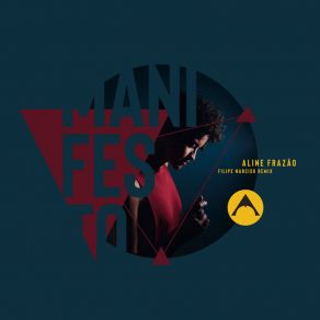 Download track Manifesto (Main Remix) Aline FrazãoFilipe Narciso