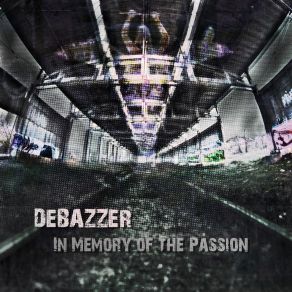 Download track In Memory Of The Passion Debazzer