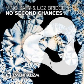 Download track No Second Chances (Original Mix) Mino Safy, Loz Bridge