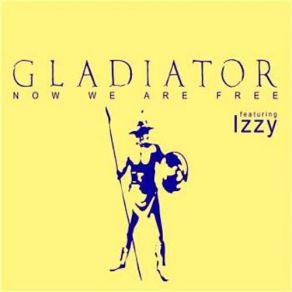 Download track Now We Are Free Original 12 Gladiator, Izzy