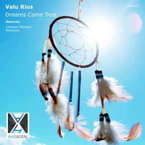 Download track Dreams Come True (Original Mix) Valu Rios