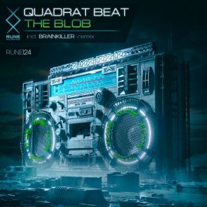 Download track The Blob (Original Mix) Quadrat Beat