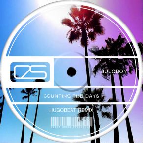 Download track Counting The Days (Hugobeat Remix Radio Version) Hugobeat