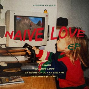 Download track NAIVE LOVE Upper Class