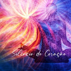 Download track Silêncio Do Coração - Música Para Relaxamento Meditação Alquimia