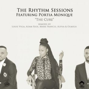 Download track The Cure (Adam Rios InstaCure Dub) Portia Monique, The Rhythm Sessions