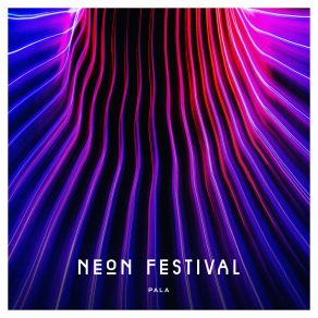 Download track Neon Festival Pala