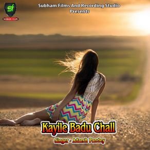 Download track Kayile Badu Chall Adarsh Pandey