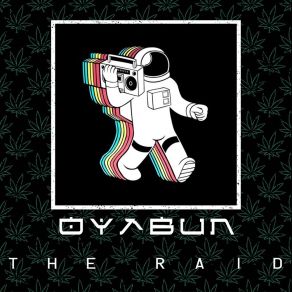 Download track The Raid OYABUN