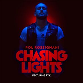 Download track Chasing Lights And Ryk Pol Rossignani, Ryk