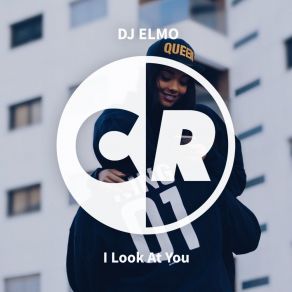 Download track Look At You DJ Elmo