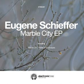 Download track Marble City Eugene Schieffer