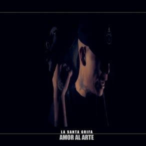 Download track Amor Al Arte La Santa Grifa