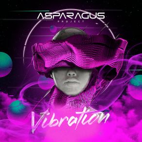 Download track Vibration (Extended) ASPARAGUSproject