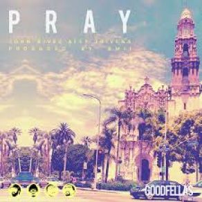 Download track Pray The Goodfellas