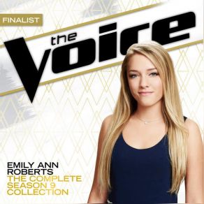 Download track Blame It On Your Heart (The Voice Performance) Emily Ann Roberts