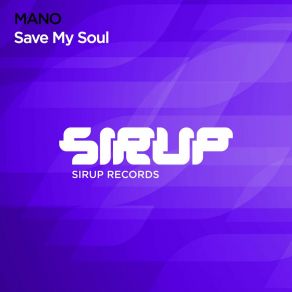 Download track Save My Soul (Extended Mix) Mano