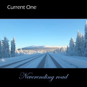 Download track Neverending Road Current One