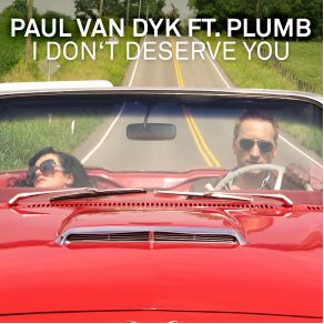 Download track I Don'T Deserve You (Giuseppe Ottaviani Rmx) Paul Van Dyk, Plumb