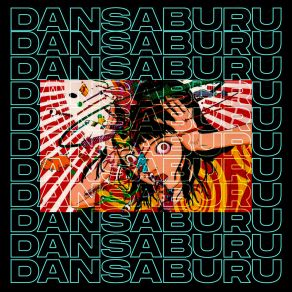 Download track Dansaburu Yung Rxre