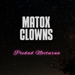 Download track Me Perteneces MATOX CLOWNS