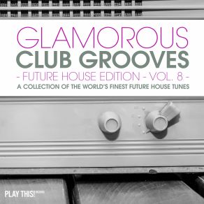 Download track Get Together (Extended Mix) Glamorous Club Grooves