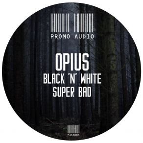 Download track Black N White Opius