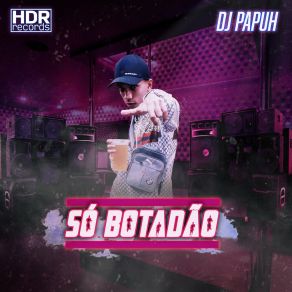 Download track Só Botadão Mc DDSV