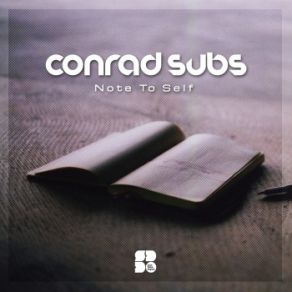 Download track Note To Self (Original Mix) Conrad Subs