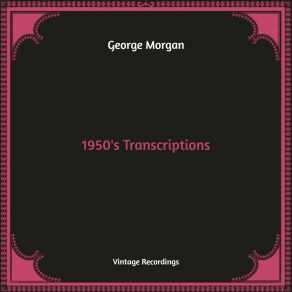 Download track Please Don't Let Me Love You George Morgan